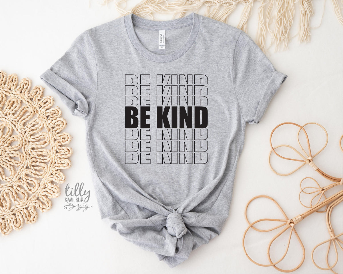 Be Kind Women's T-Shirt, Be Kind T-Shirt, Be Kind Shirt, Kindness Matters, Inspirational Clothing, Inspirational Quotes, Kindness Clothing