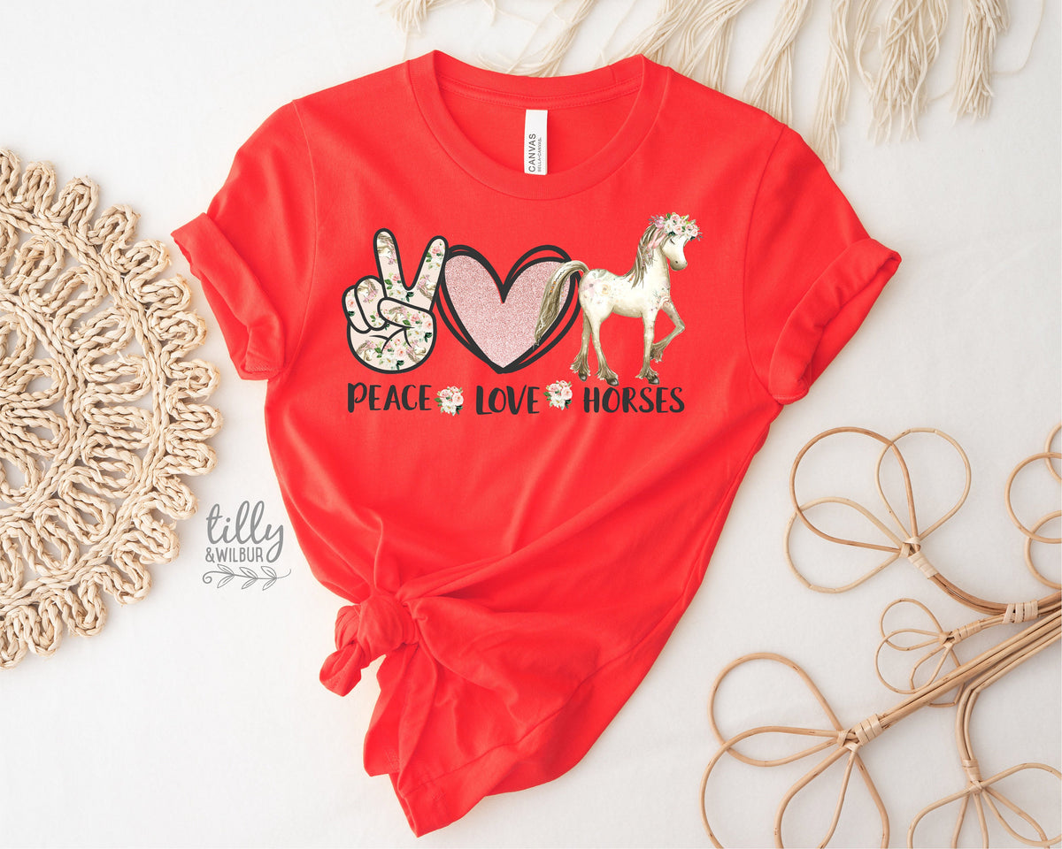 Horse T-Shirt, Peace Love And Horses T-Shirt, Women's Horse T-Shirt, Equestrian Gift, Horse Riding T-Shirt, Just A Girl Who Loves Horses