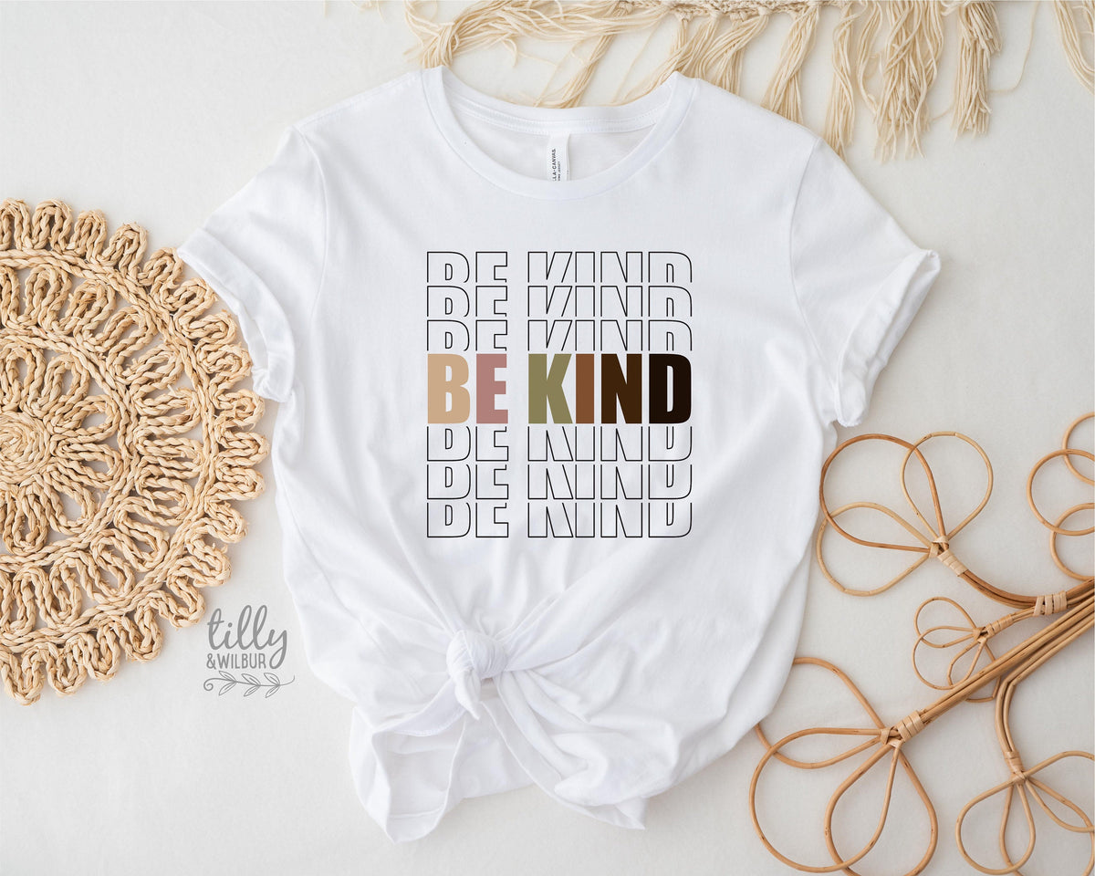 Be Kind Women's T-Shirt, Be Kind T-Shirt, Be Kind Shirt, Kindness Matters, Inspirational Clothing, Inspirational Quotes, Kindness Clothing