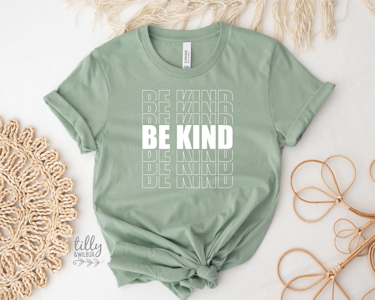 Be Kind Women's T-Shirt, Be Kind T-Shirt, Be Kind Shirt, Kindness Matters, Inspirational Clothing, Inspirational Quotes, Kindness Clothing