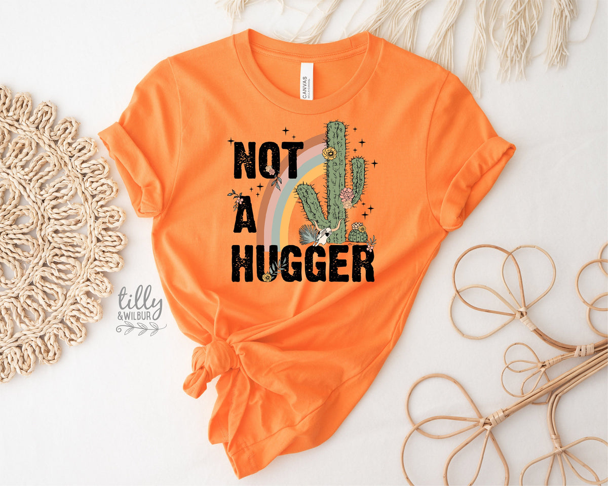 Not A Hugger T-Shirt, Before You Hug Me Don't T-Shirt, Not A Hugger T-Shirt, Hugs T-Shirt, Gift For Her, Female Birthday, Hugging Shirt Gift
