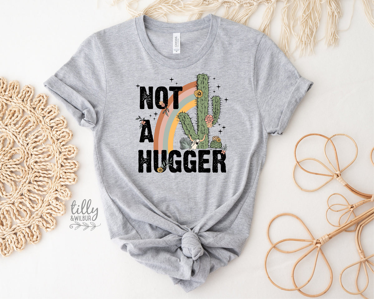 Not A Hugger T-Shirt, Before You Hug Me Don't T-Shirt, Not A Hugger T-Shirt, Hugs T-Shirt, Gift For Her, Female Birthday, Hugging Shirt Gift