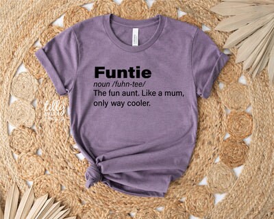 Funtie The Fun Aunt Like A Mum Only Way Cooler, Aunt T-Shirt, Auntie T-Shirt, Funny Aunt T-Shirt, Funny Auntie Shirt, Niece Nephew, Fun Aunt