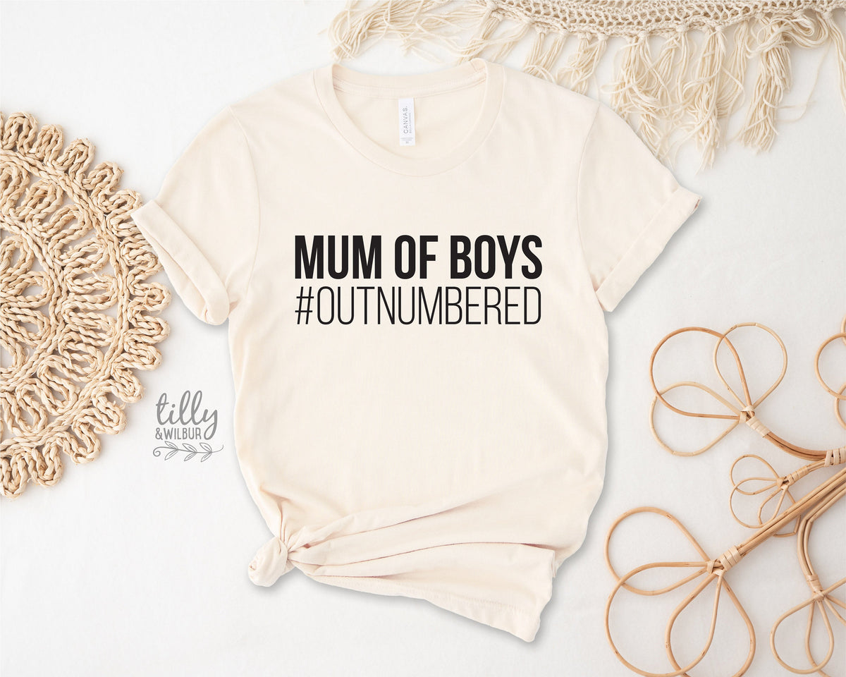 Mum Of Boys #Outnumbered T-Shirt, Mother's Day T-Shirt, Mother's Day Gift, Mum Of Songs, Mum Gift, Mum T-Shirt, Funny Mum T-Shirt, Mom Of