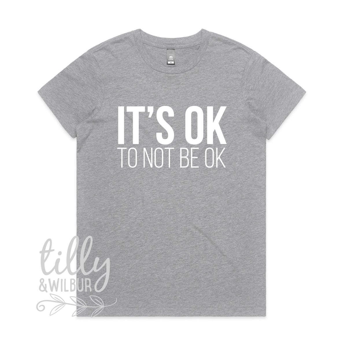 It's OK To Not Be OK Women's T-Shirt