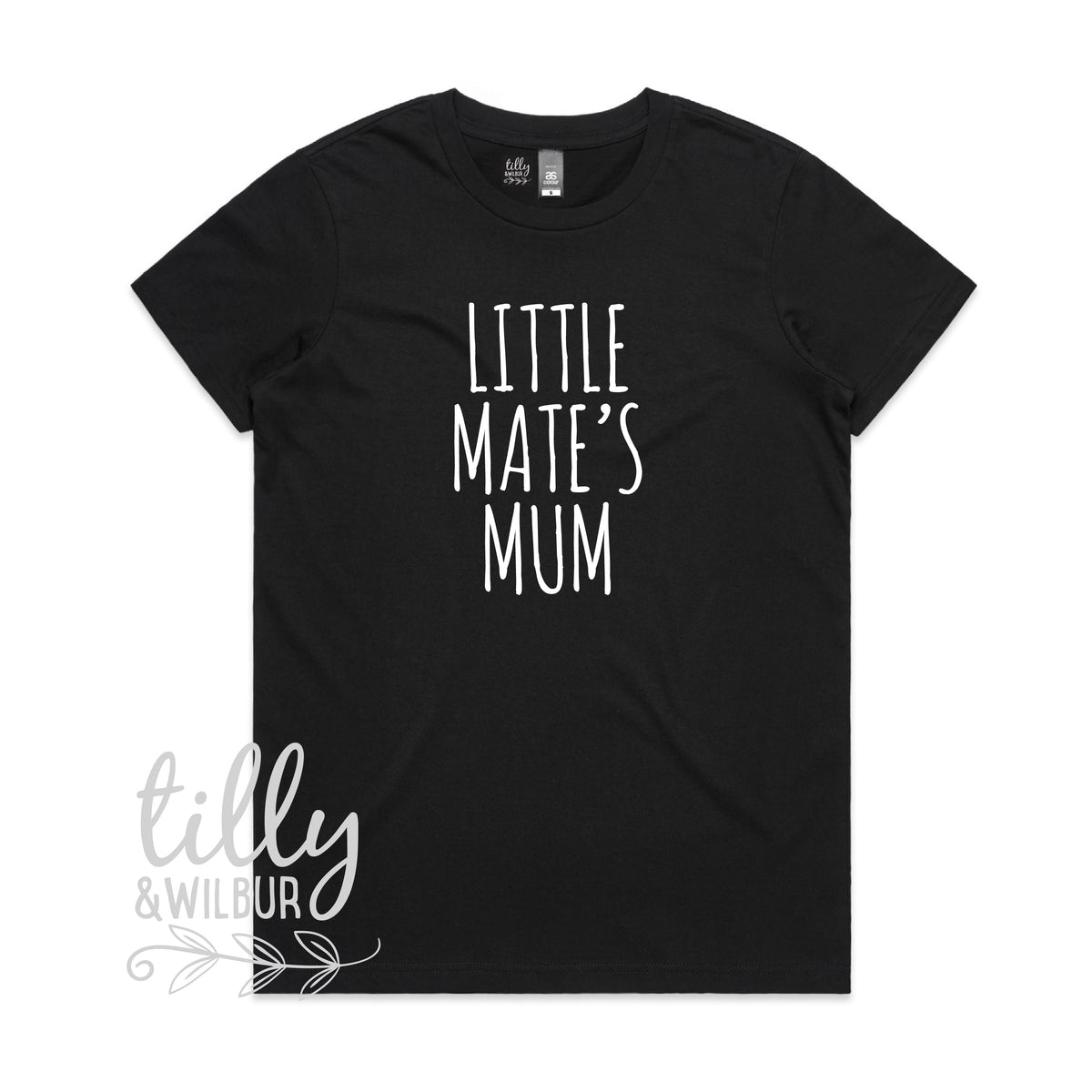 Little Mate's Mum (MORE COLOURS & STYLES)