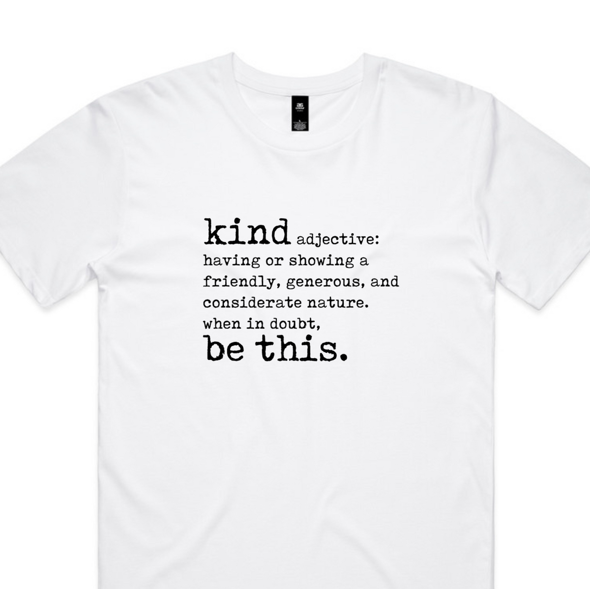 White crew neck t-shirt with the definition of 'kind' printed in black text.