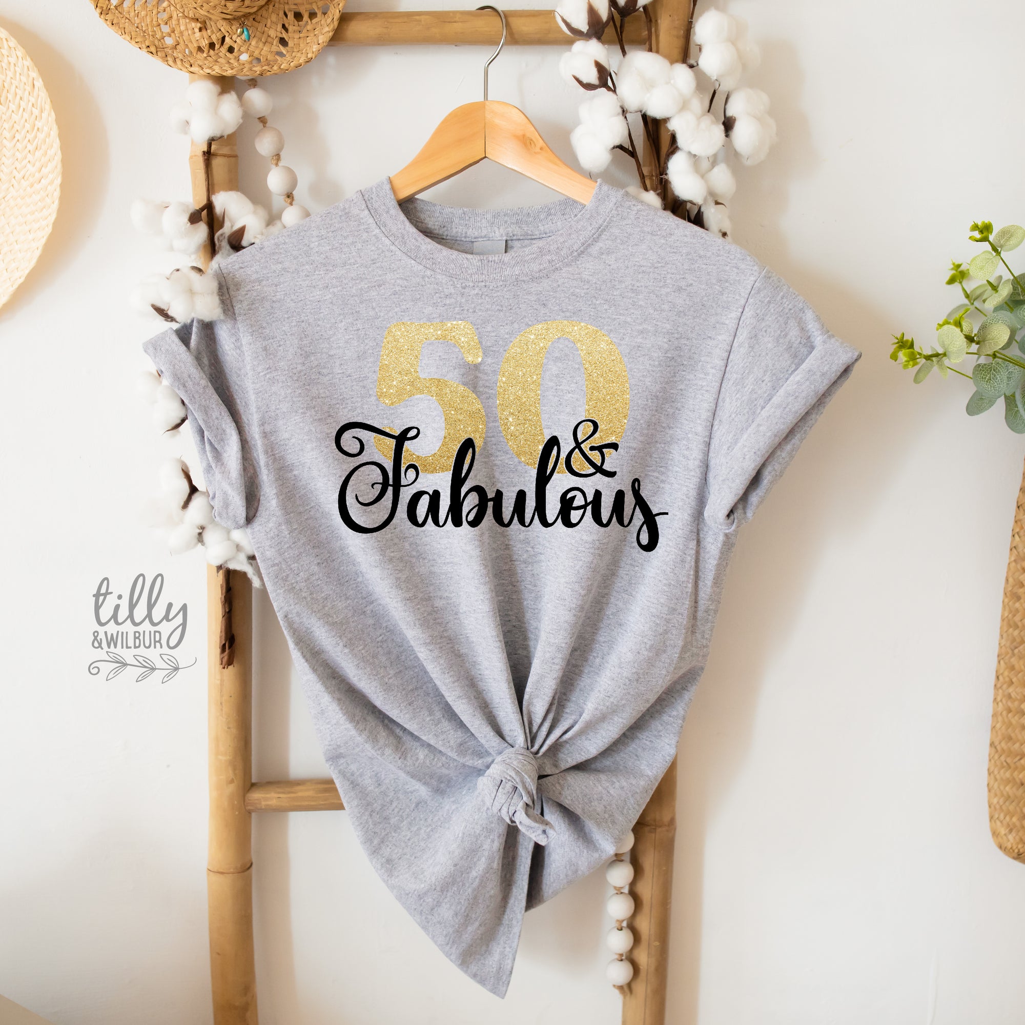 50 And Fabulous (MORE COLOURS & STYLES)