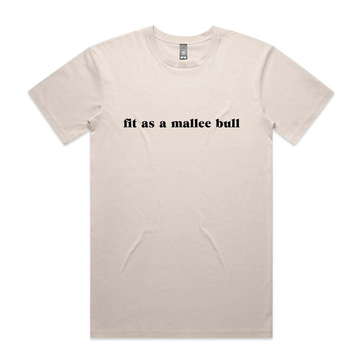 Fit As A Mallee Bull (MORE COLOURS &amp; STYLES)