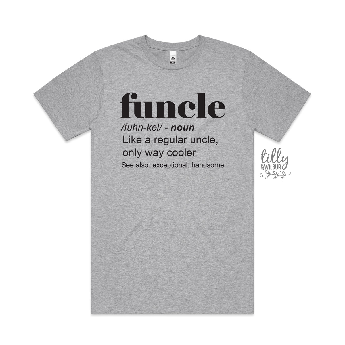 Funcle: Like a regular uncle, only way cooler (MORE COLOURS &amp; STYLES)