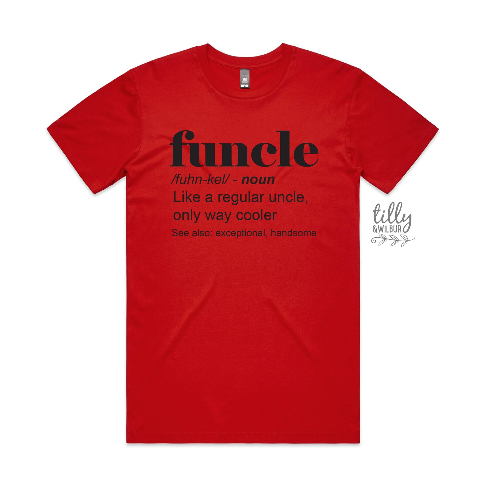 Funcle: Like a regular uncle, only way cooler (MORE COLOURS & STYLES)