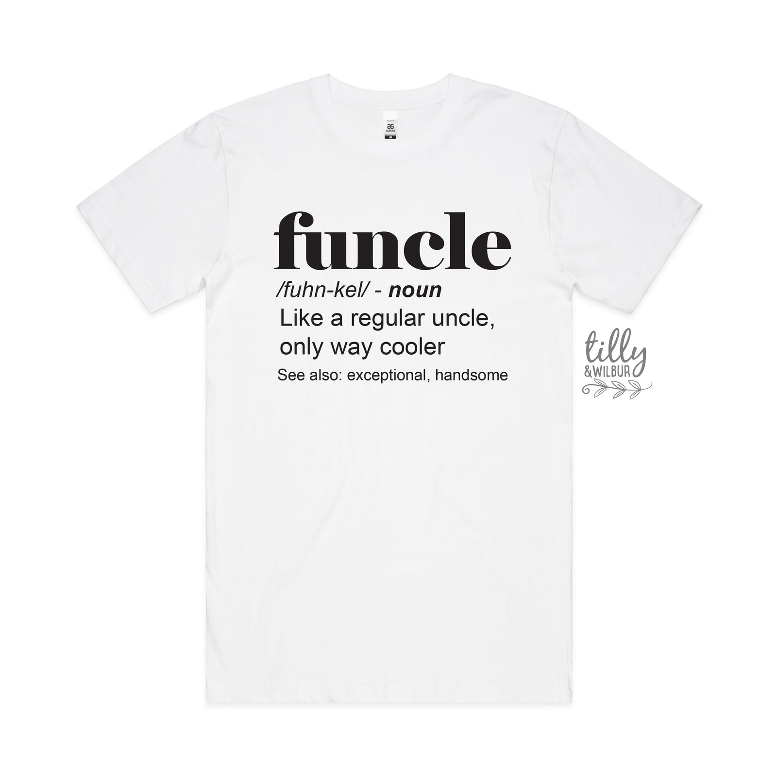 Funcle: Like a regular uncle, only way cooler (MORE COLOURS & STYLES)