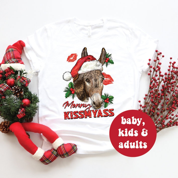 *MORE COLOURS AVAILABLE* Merry Kiss My Ass, Festive Donkey Tee