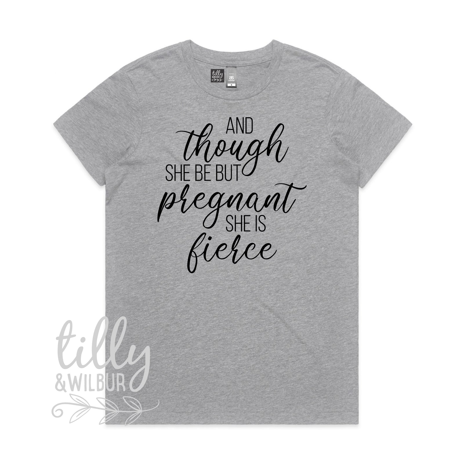 And Though She Be But Pregnant She Is Fierce