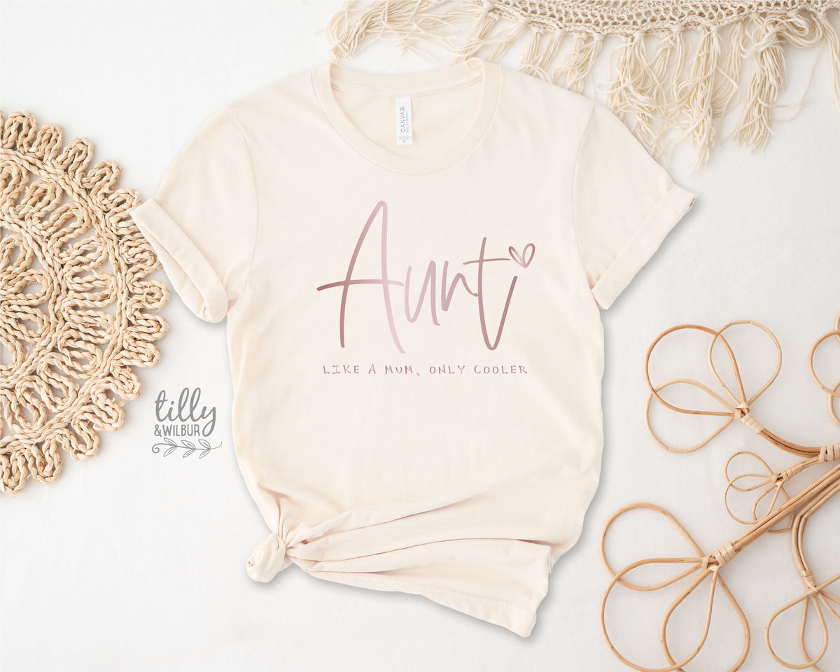 Aunt - Like A Mum Only Cooler