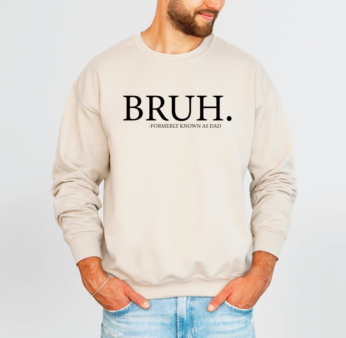 Bruh Formerly Known As Dad MORE COLOURS &amp; STYLES