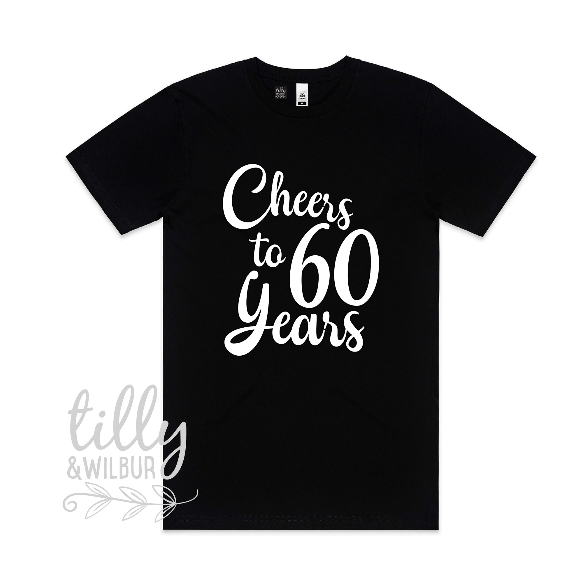 Cheers To 60 Years (MORE COLOURS & STYLES)