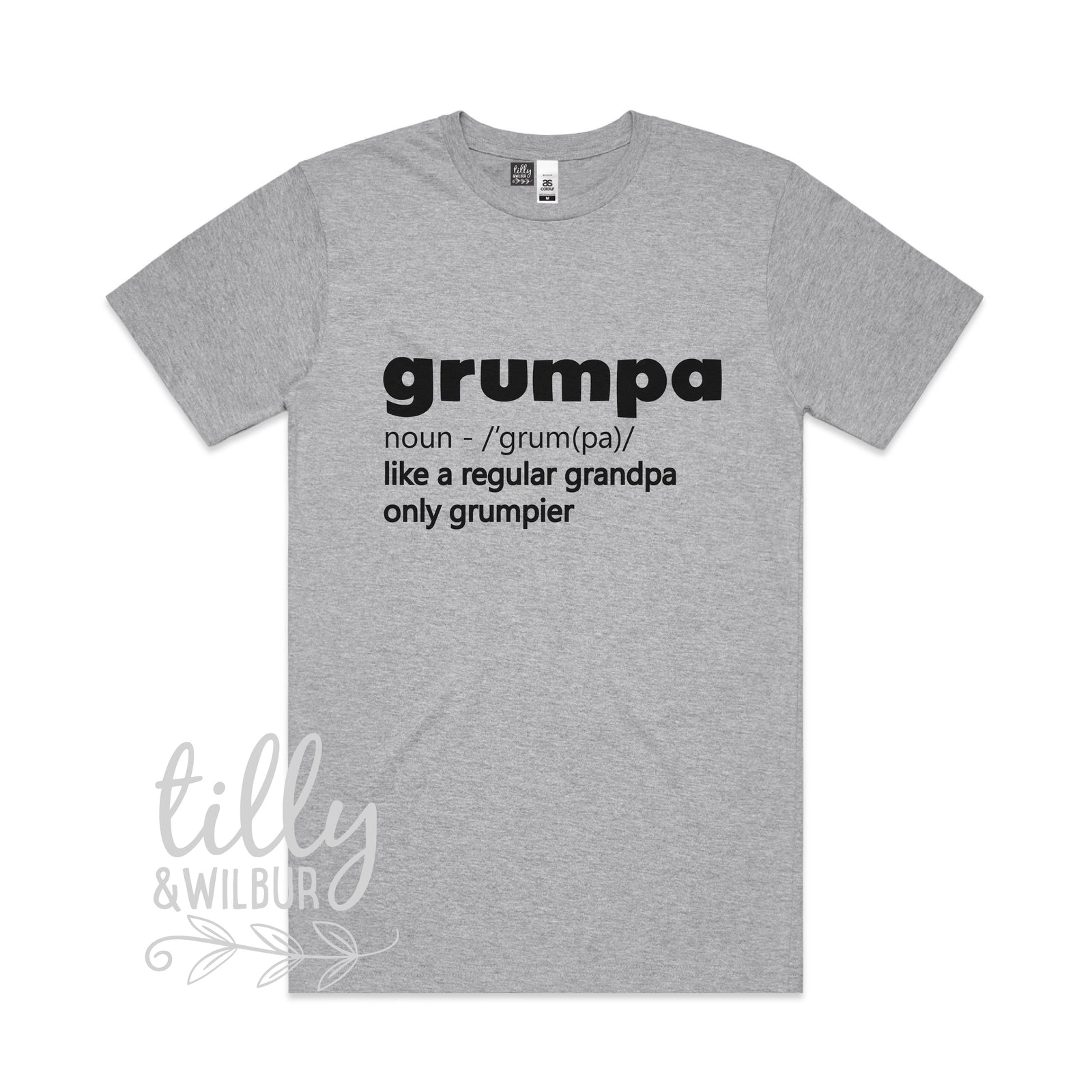 Grumpa Just Like A Normal Grandpa Only Grumpier (MORE COLOURS & STYLES)