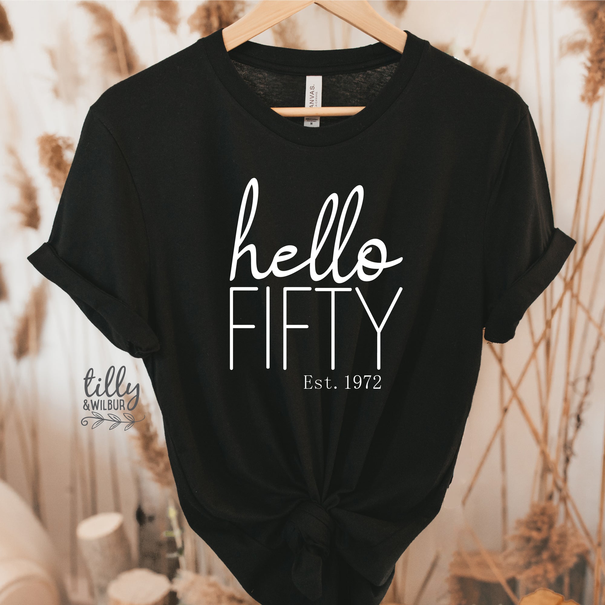 Hello Fifty With Custom Est Year (MORE COLOURS & STYLES)