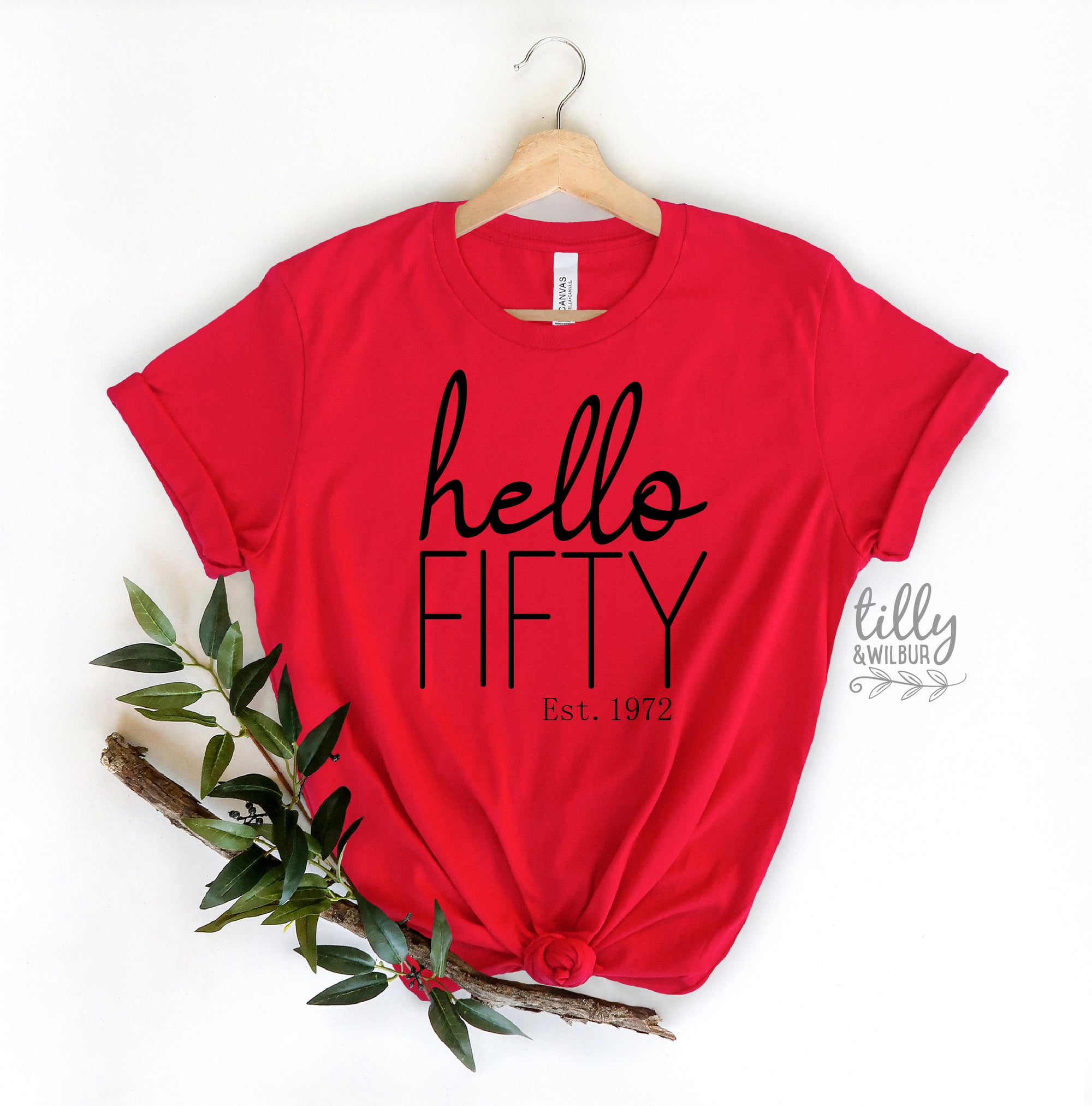 Hello Fifty With Custom Est Year (MORE COLOURS & STYLES)