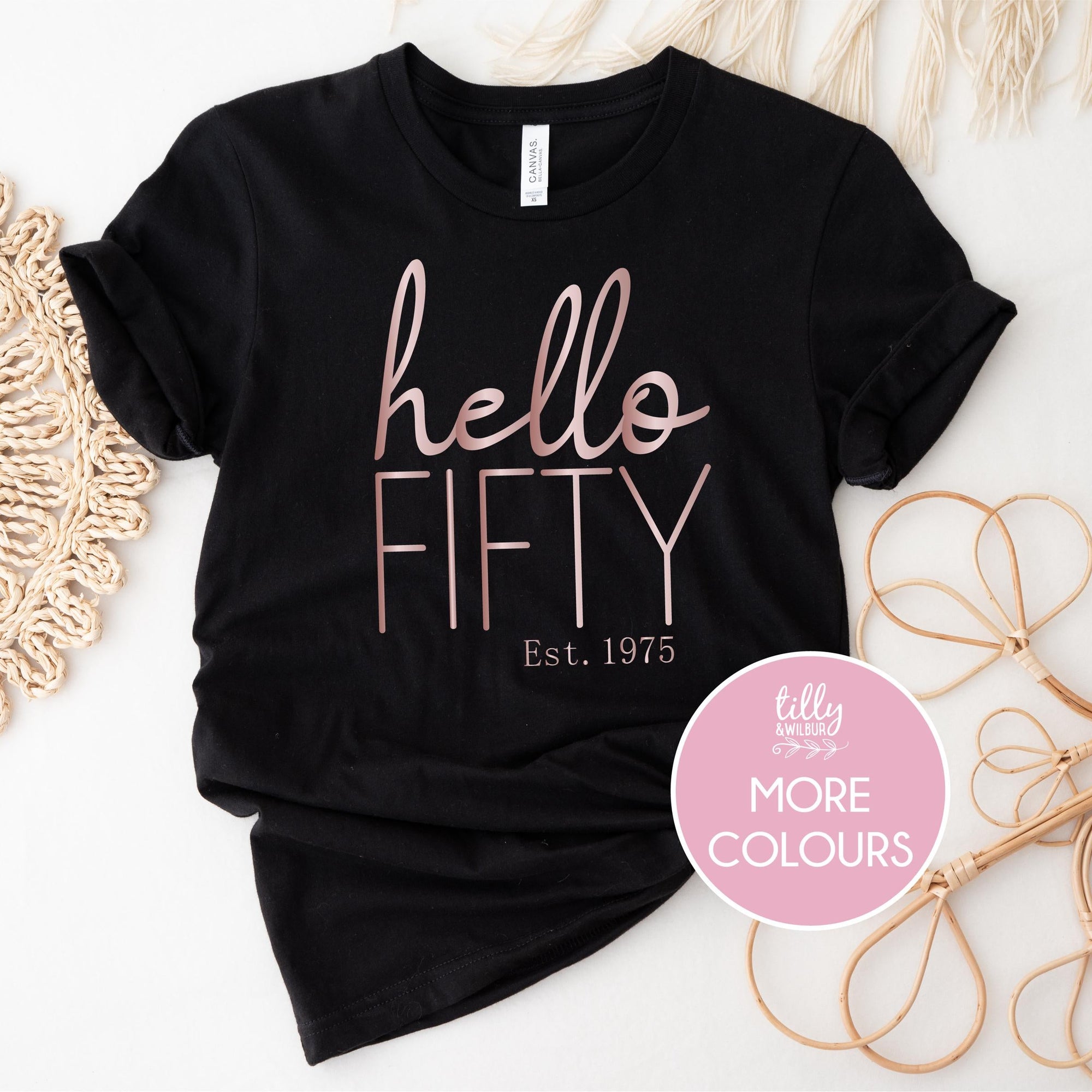 Hello Fifty With Custom Est Year (MORE COLOURS & STYLES)