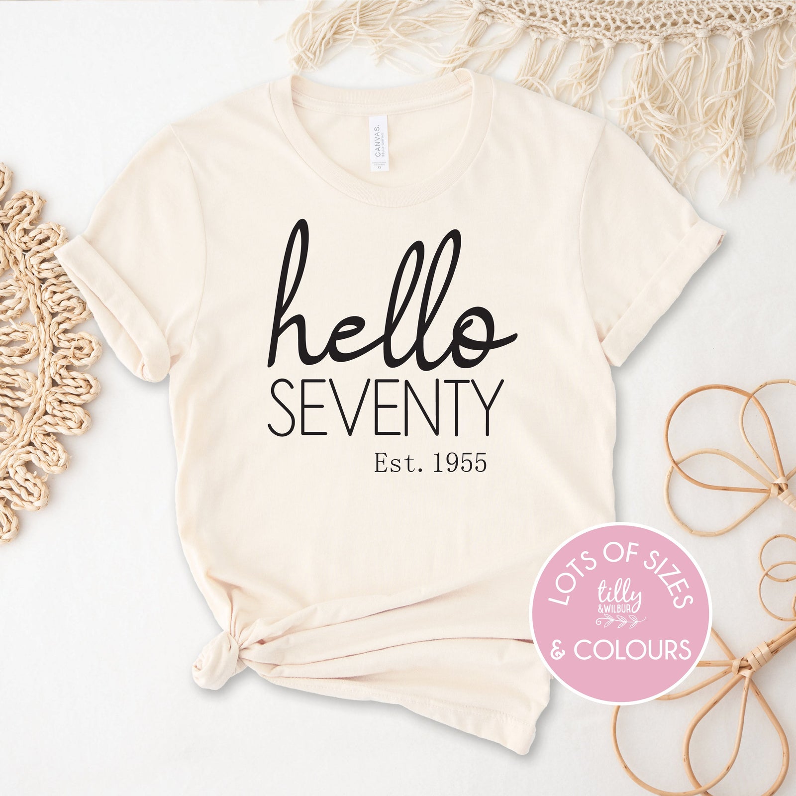 Hello Seventy With Custom Est Year (MORE COLOURS & STYLES)