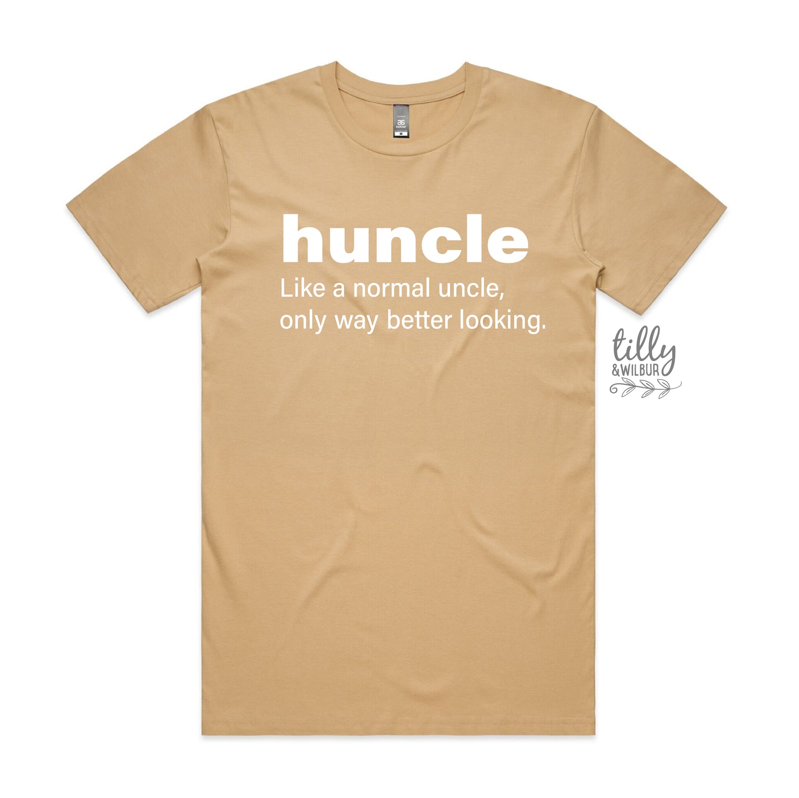 Huncle: Just Like A Normal Uncle Only Way Better Looking MORE COLOURS & STYLES