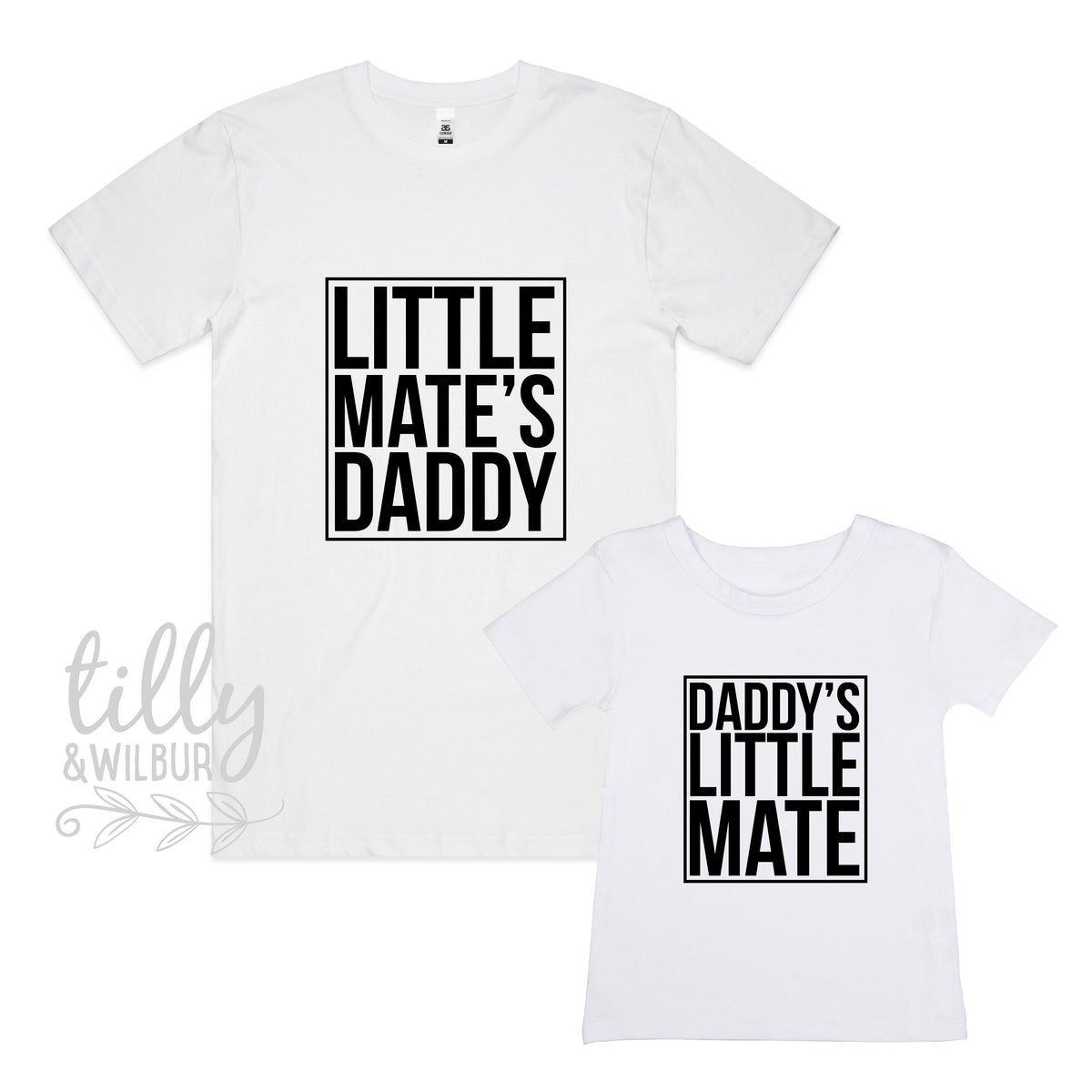 Little Mate&#39;s Daddy, Daddy&#39;s Little Mate (MORE COLOURS &amp; STYLES)