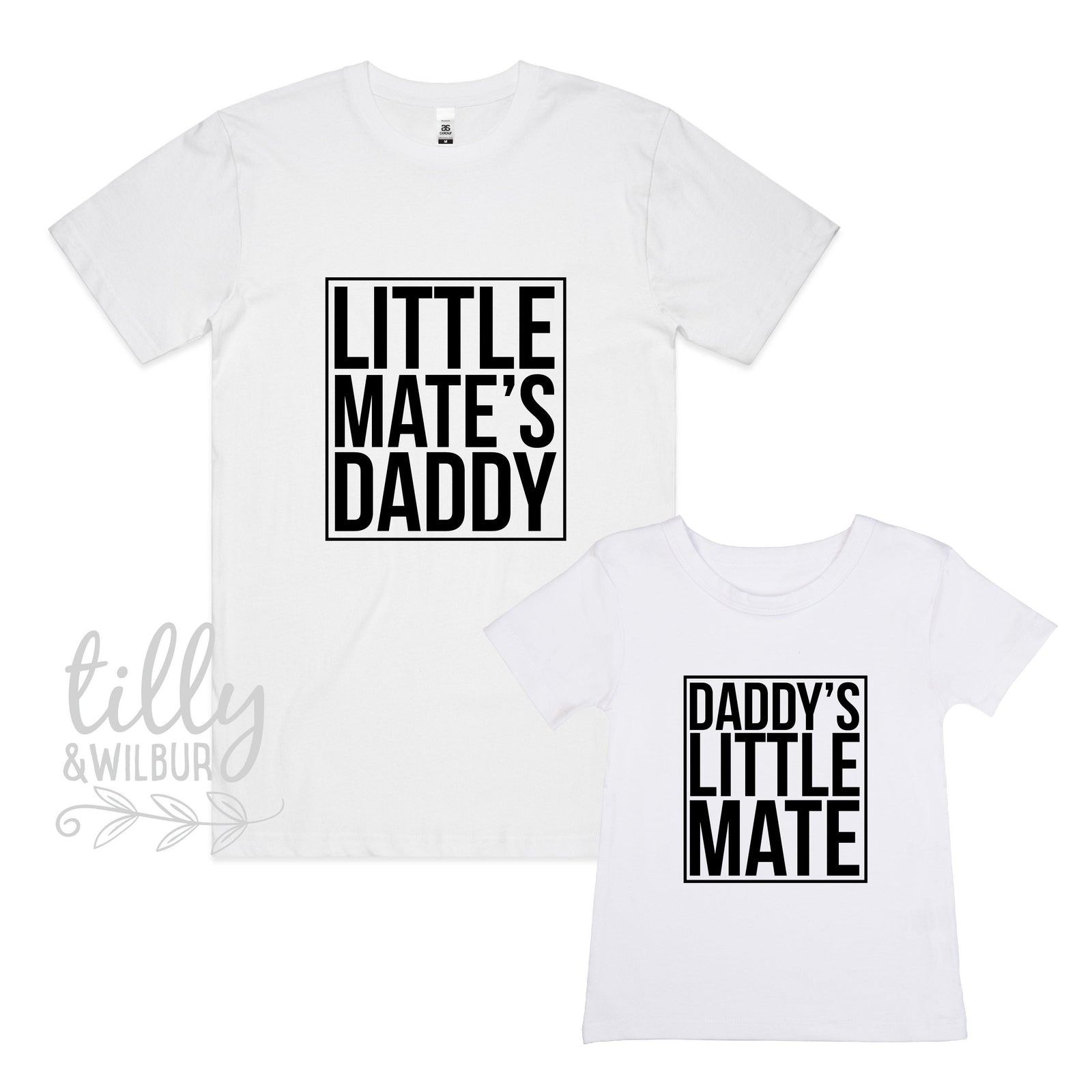 Little Mate's Daddy or Daddy's Little Mate (MORE COLOURS & STYLES)