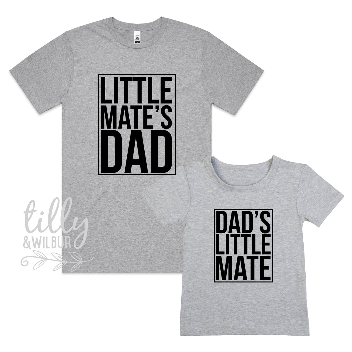 Little Mate's Dad, Dad's Little Mate (MORE COLOURS & STYLES)