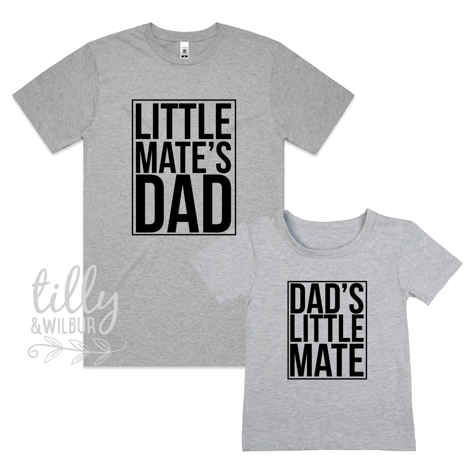 Little Mate's Dad, Dad's Little Mate (MORE COLOURS & STYLES)