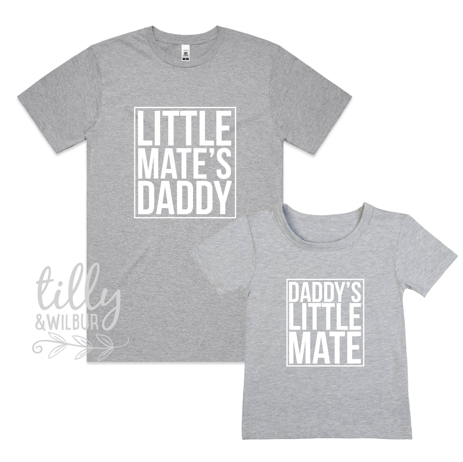 Little Mate's Daddy or Daddy's Little Mate (MORE COLOURS & STYLES)