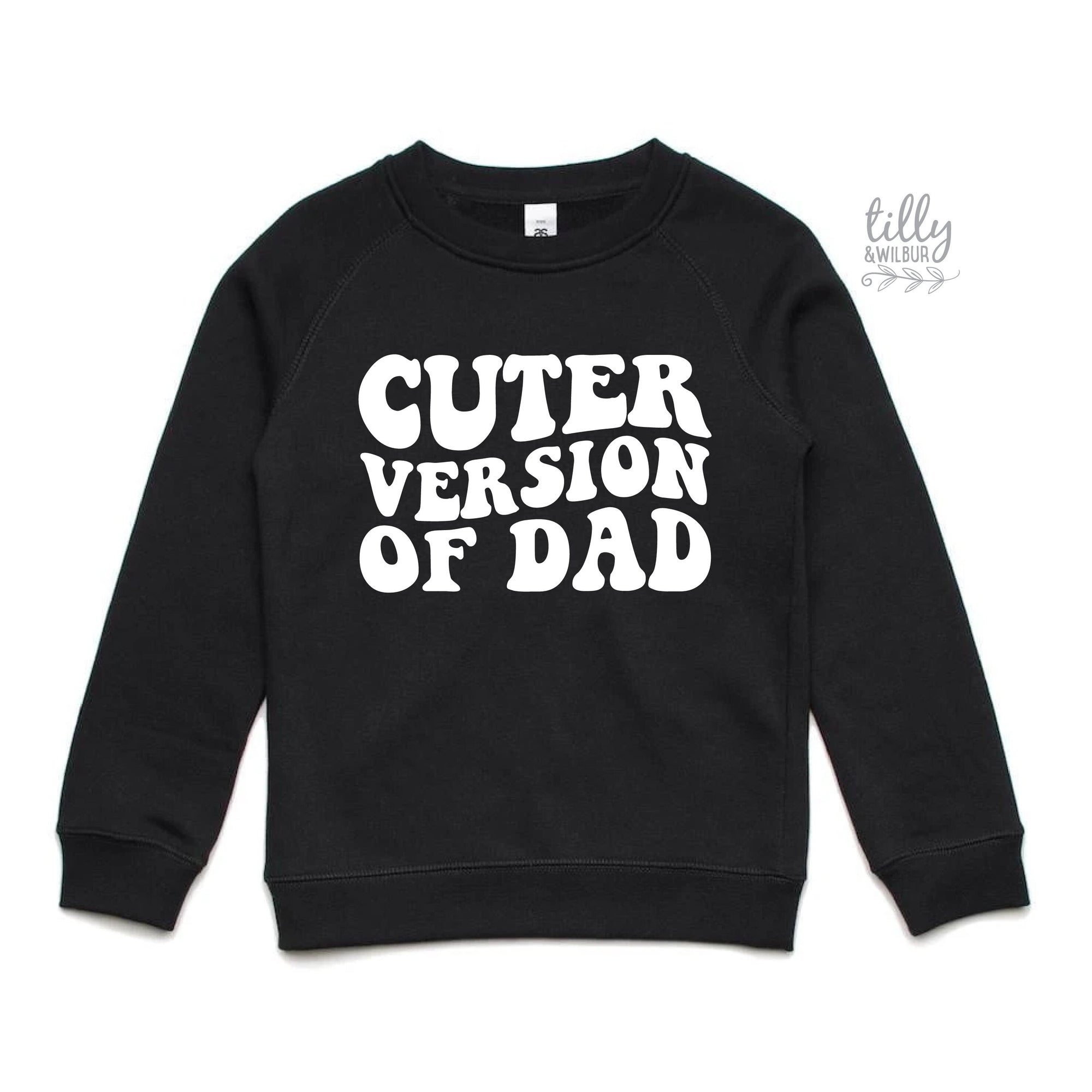 Cuter Version of Dad (MORE COLOURS & STYLES)