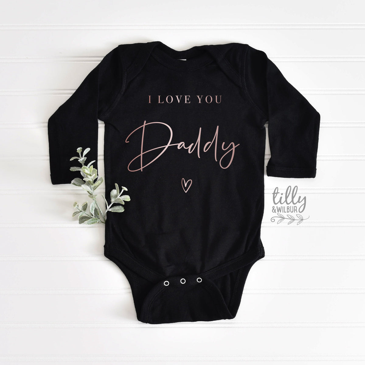 I Love You Daddy MORE COLOURS &amp; STYLES