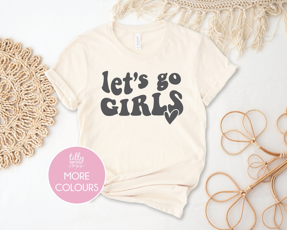 Let&#39;s Go Girls T-Shirt, Country Music T-Shirt, Girls Trip T-Shirts, Matching Girls Weekend, Country, Bachelorette Party, Team Bride, Bridal