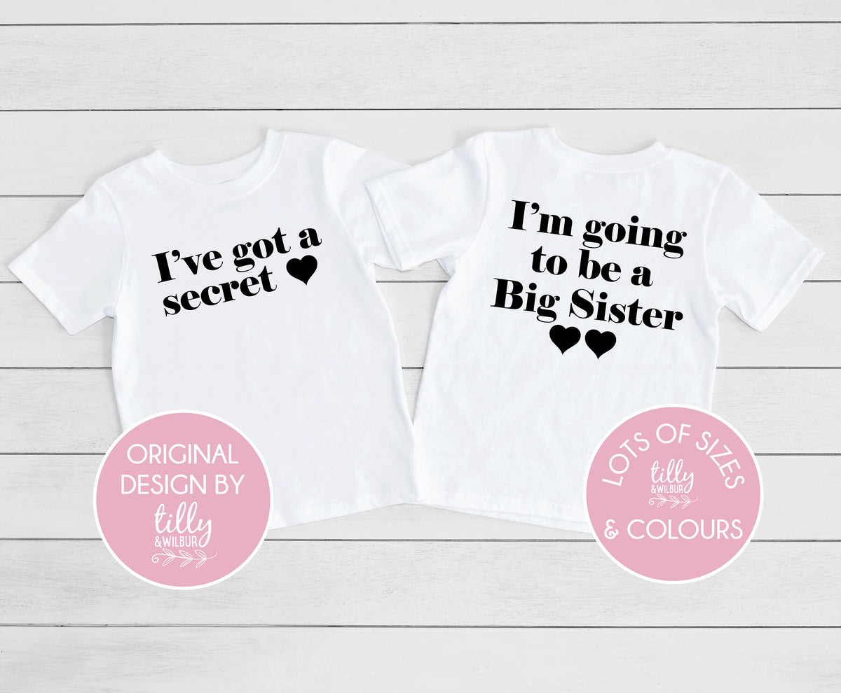 I've Got A Secret Big Sister T-Shirt, I'm Going To Be A Big Sister T-Shirt, Front And Back Design, Pregnancy Announcement, Big Sis T-Shirt