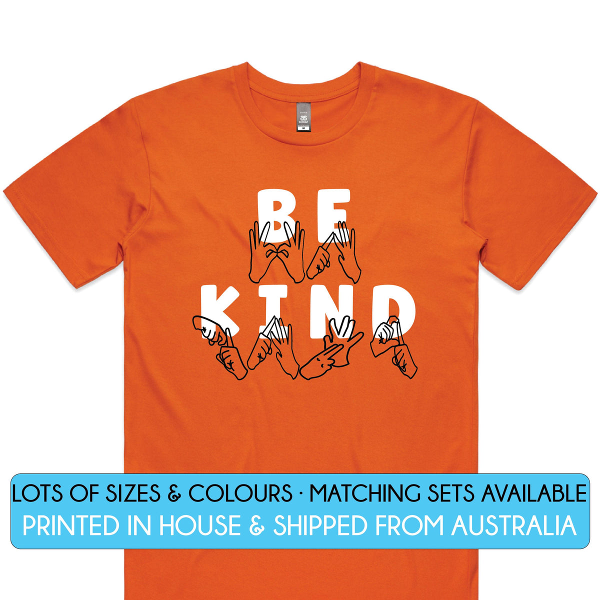 AUSLAN Be Kind T-Shirt, Harmony Day - 21st March, Orange Harmony Day T-Shirt, Everyone Belongs, School T-Shirt, Australian Sign Language