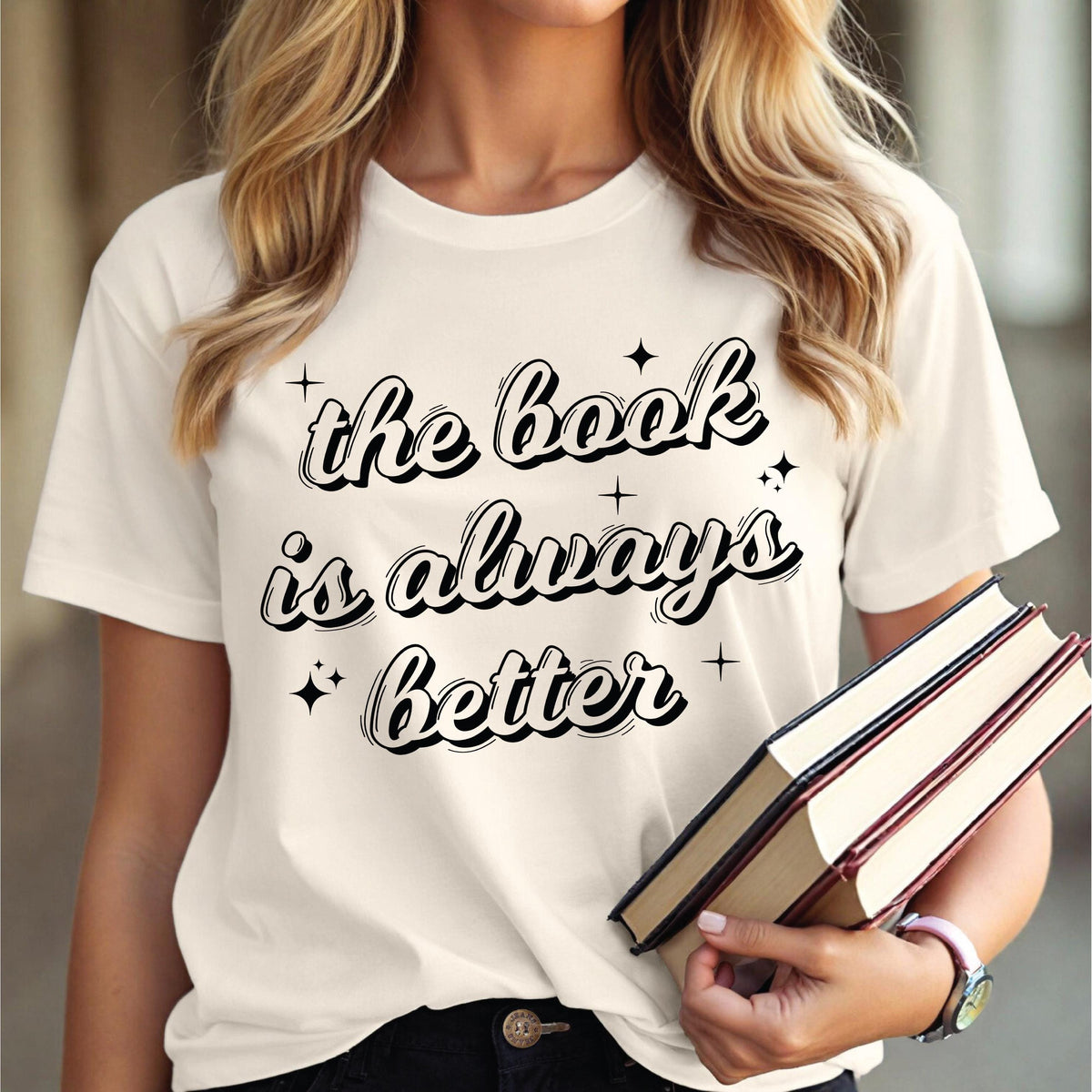 The Book Is Always Better | MORE COLOURS &amp; STYLES