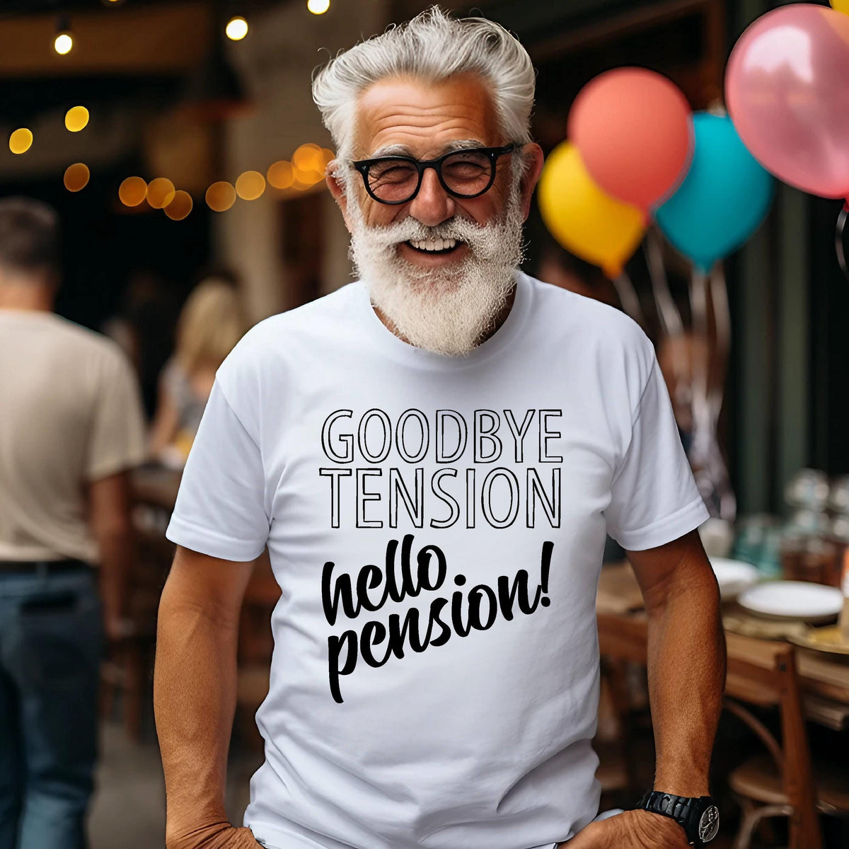 Goodbye Tension Hello Pension T-Shirt, Retirement TShirt, Retirement Present, Retirement Gift, Men's, Women's &amp; Unisex Sizing, Farewell Gift
