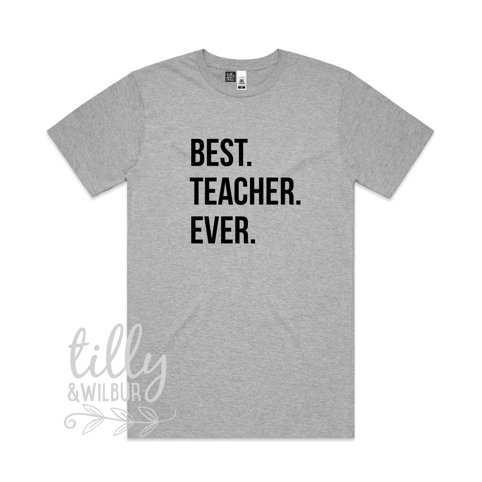 Best Teacher Ever Shirt | Teacher Gift for Men or Women | Funny Teacher Appreciation Tee | Back to School Teacher Outfit | Multiple Colours
