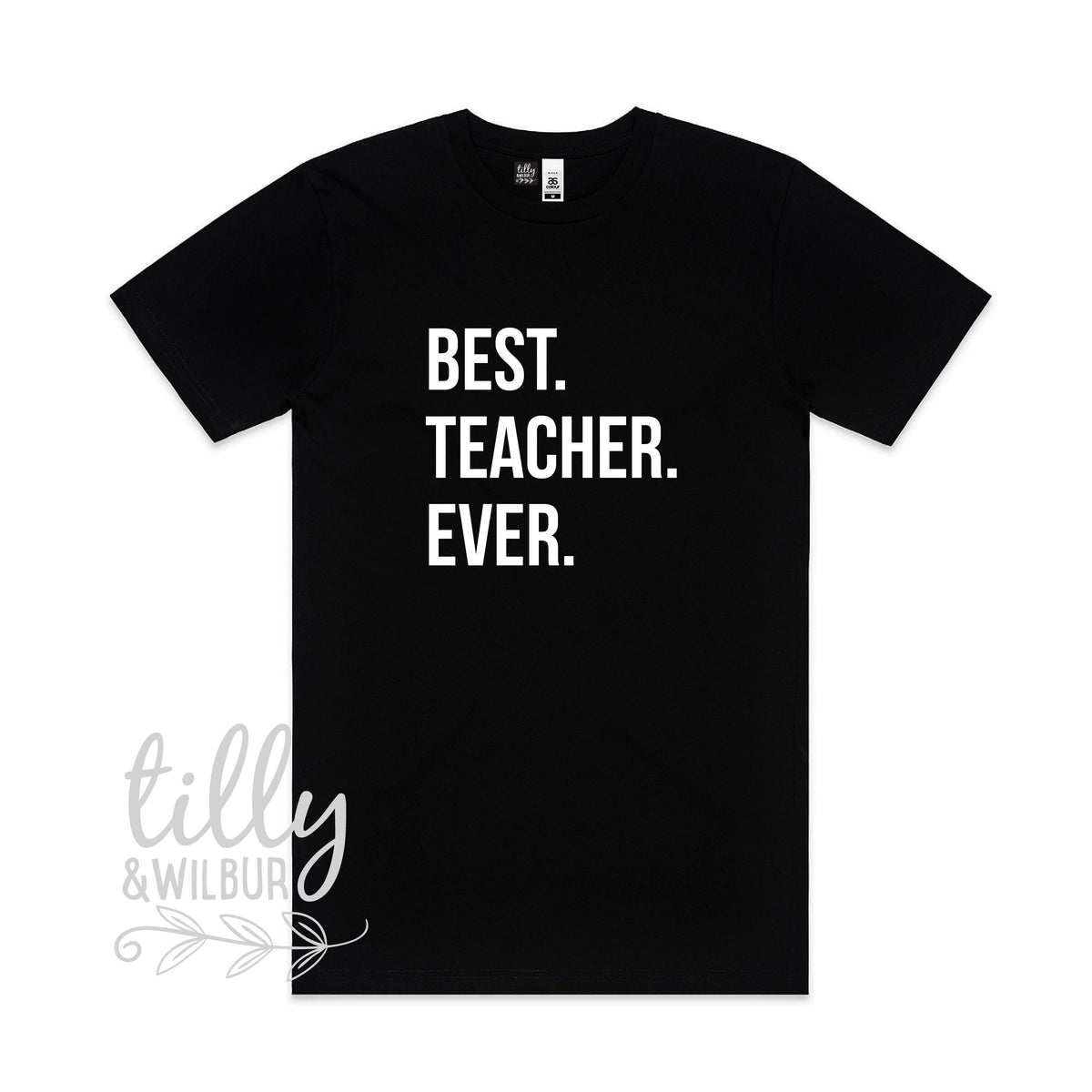 Best Teacher Ever Shirt | Teacher Gift for Men or Women | Funny Teacher Appreciation Tee | Back to School Teacher Outfit | Multiple Colours