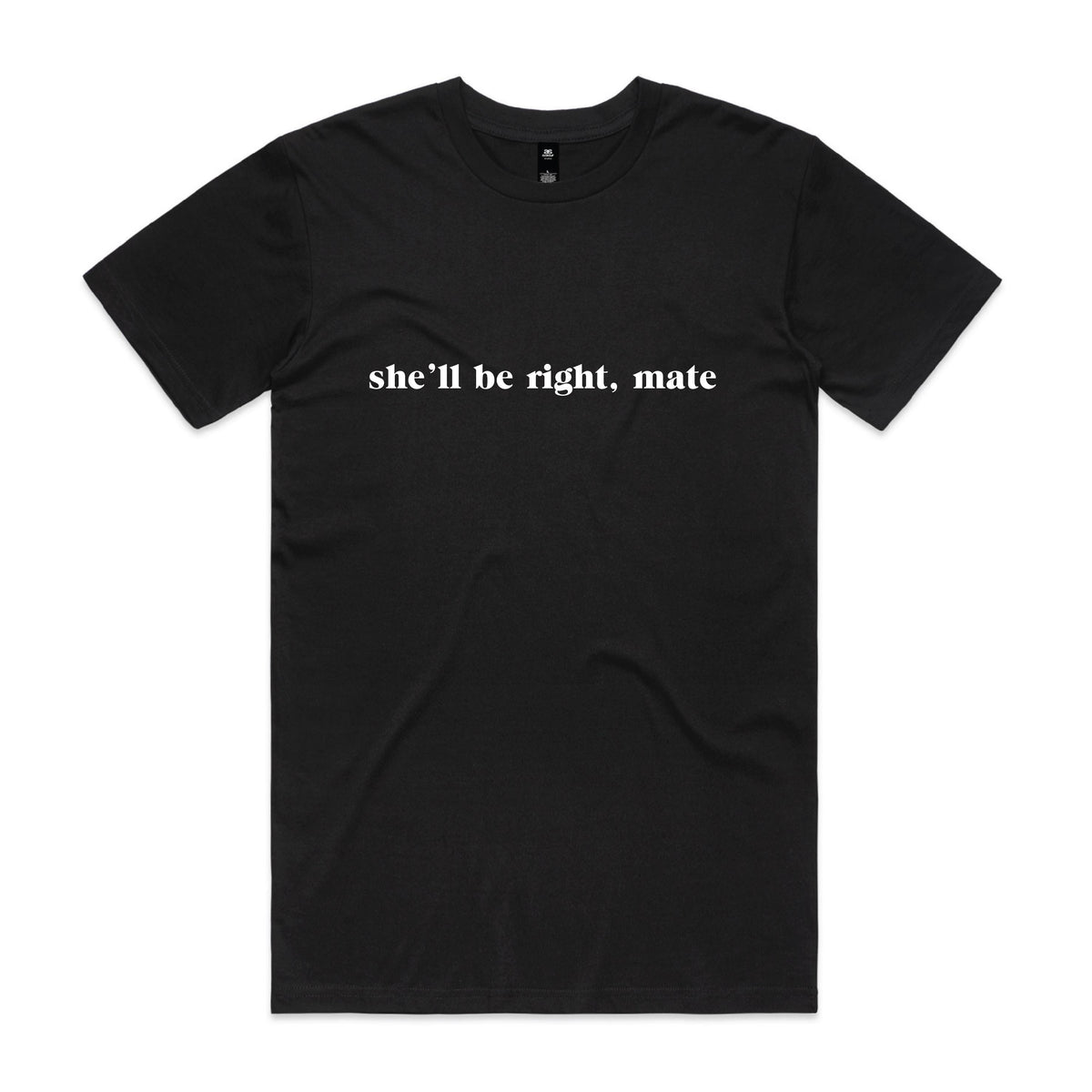 She'll Be Right Mate T-Shirt, More Colours, Australia Day T-Shirt, Aussie Slogan Shirt, Funny Australian Gift