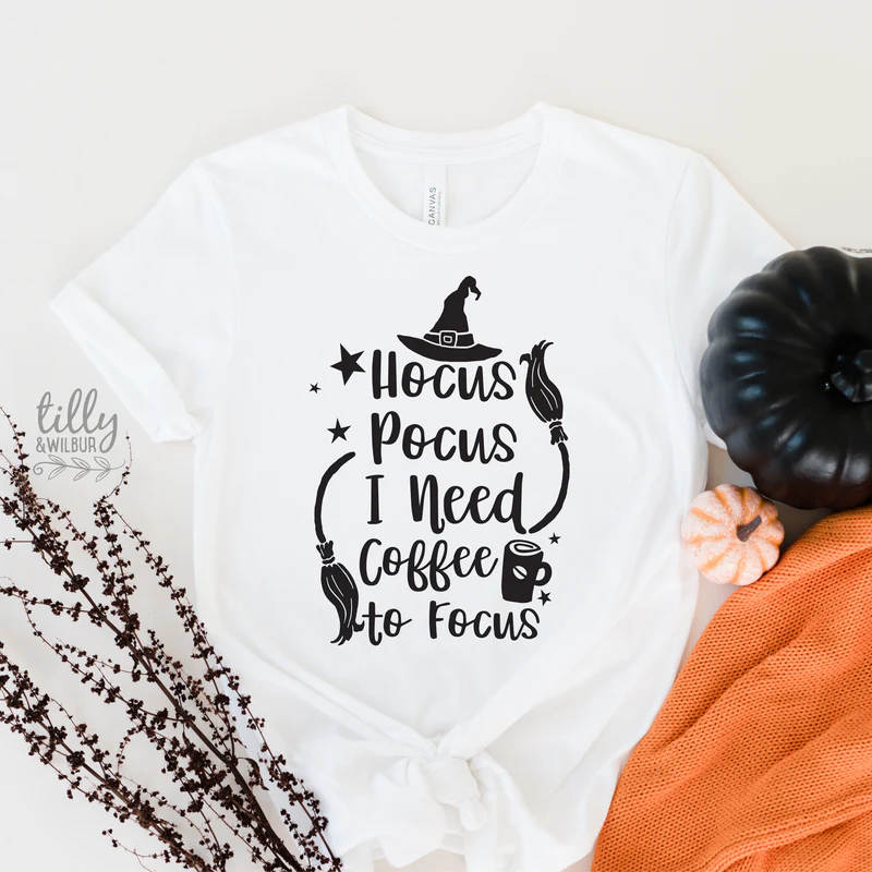 Hocus Pocus I Need Coffee To Focus T-Shirt- Lots of Colours and Sizes available!