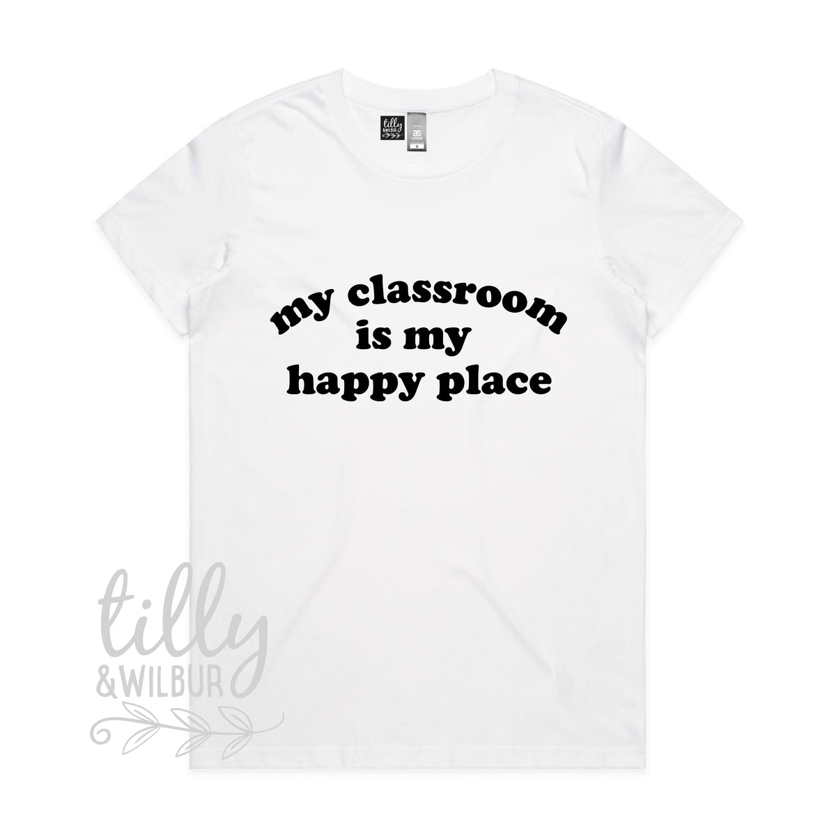 My Classroom Is My Happy Place MORE COLOURS &amp; STYLES