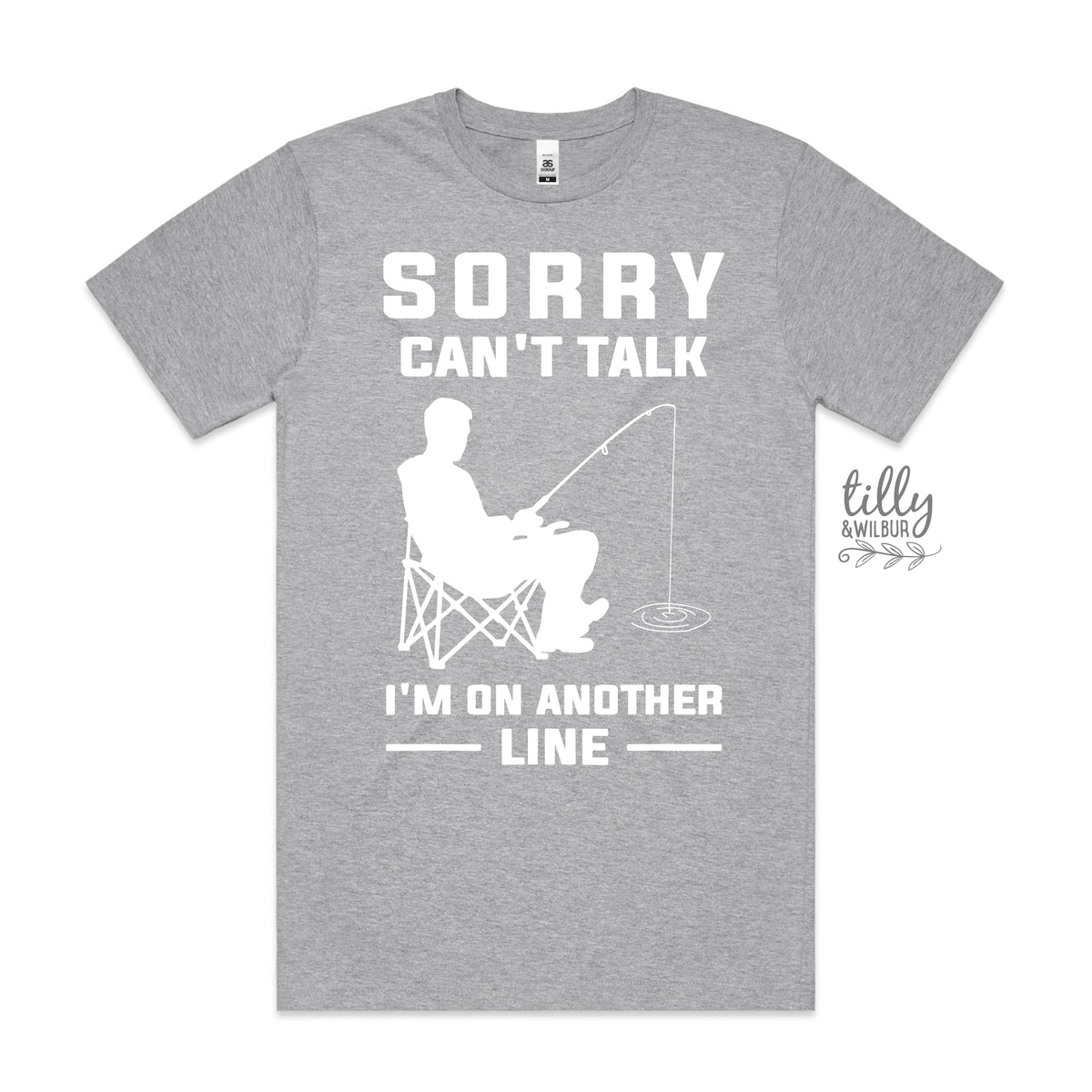 Sorry Can’t Talk I’m On Another Line Fishing Shirt | Funny Fishing T-Shirt