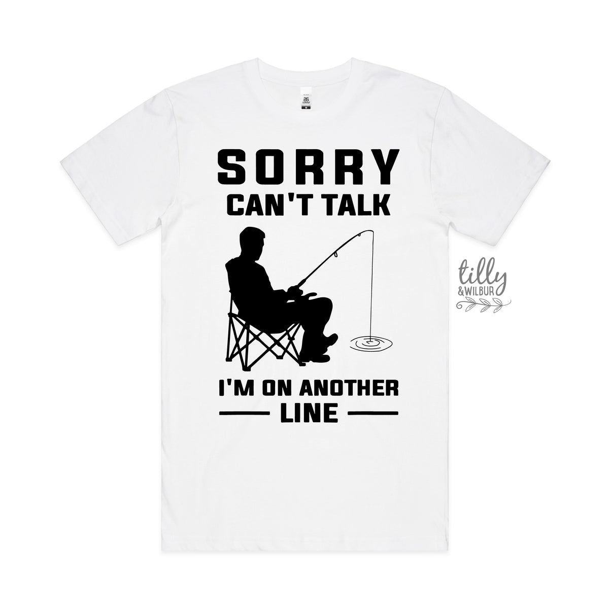 Sorry Can’t Talk I’m On Another Line Fishing Shirt | Funny Fishing T-Shirt