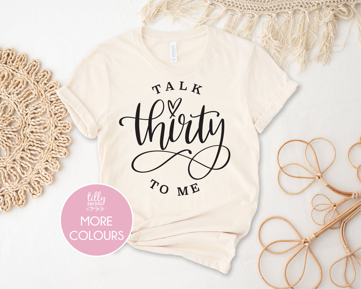 Talk Thirty To Me (MORE COLOURS &amp; STYLES)