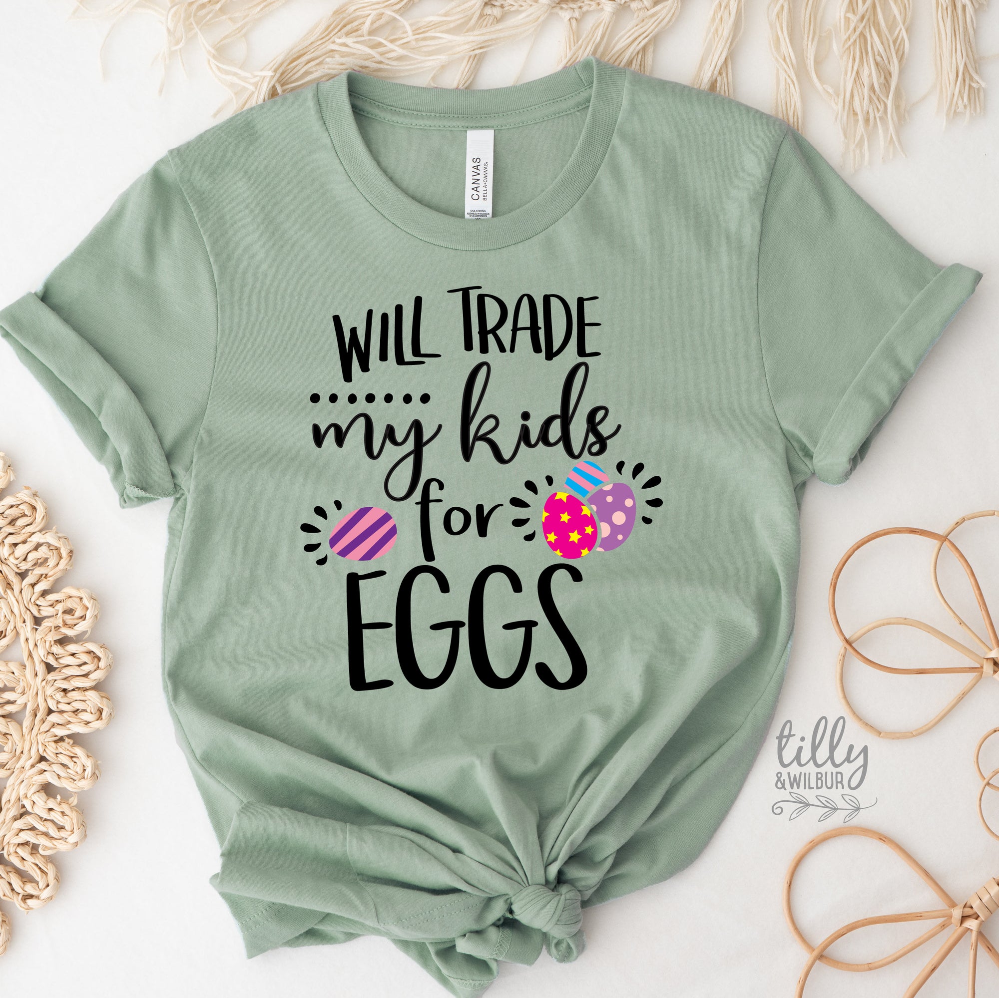 Will Trade My Kids For Eggs (MORE COLOURS & STYLES)