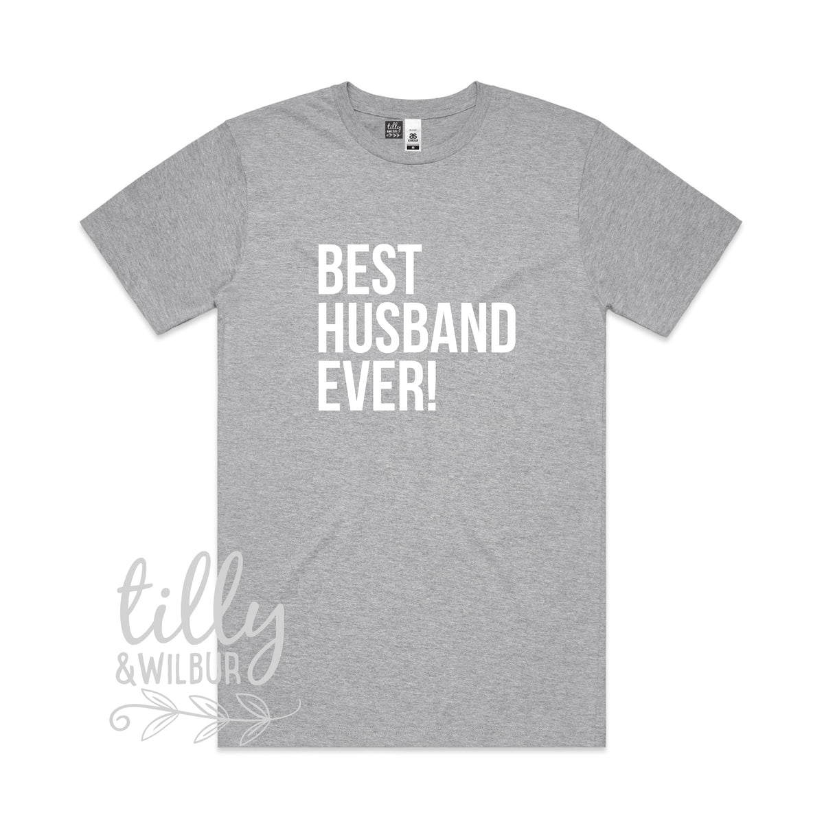 Best Husband Ever! Men&#39;s T-Shirt