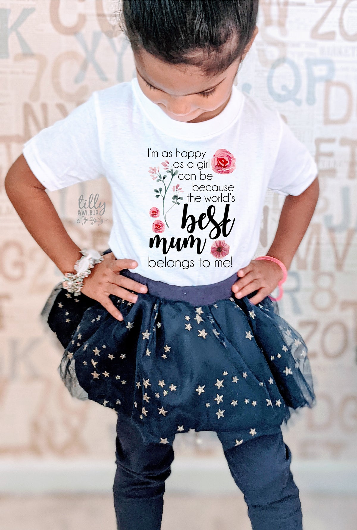 I&#39;m As Happy As Can Be Because The World&#39;s Best Mum Belongs To Me Girls T-Shirt